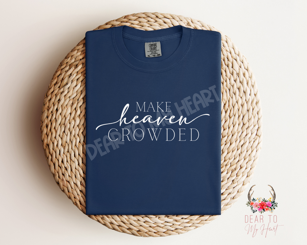 Make Heaven Crowded