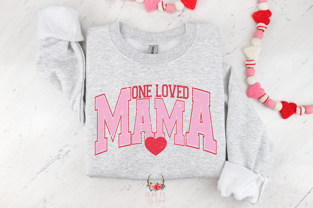 One Loved Mama Sweatshirt