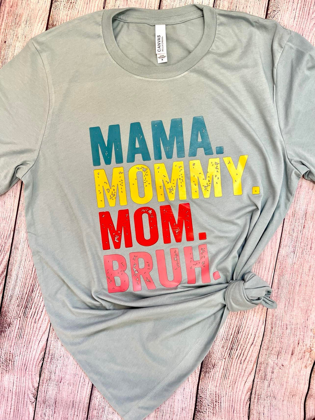 Mama. Mommy. Mom. BRUH.